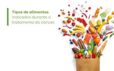 Tipos de alimentos indicados durante o tratamento do câncer